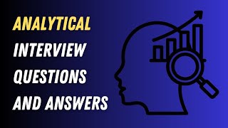 Analytical Interview Questions And Answers [upl. by Lorette]