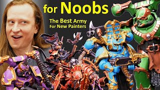 The BEST Warhammer 40k Army For Beginner Painters [upl. by Allan]