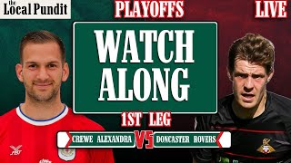 Crewe Alexandra v Doncaster Rovers  LIVE WATCH ALONG  PLAYOFFS 1ST LEG  EFL League Two [upl. by Chaves]