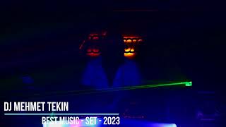 DJ MEHMET TEKİN  BEST MUSİC  LİVE SET  2023 [upl. by Etoile153]