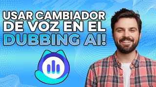 Cómo usar un cambiador de voz en 2024 ¡Cambia voces usando Dubbing AI [upl. by Sapphire]