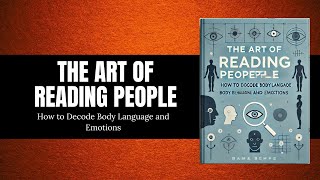 The Art of Reading People How to Decode Body Language and Emotions [upl. by Adnaloj]