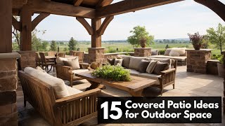 15 Cozy Covered Patio Ideas for Your Outdoor Space [upl. by Etnod]