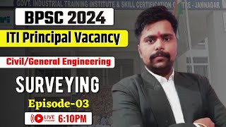 BPSC ITI Principal 2024  CivilGeneral Engineering Surveying Ep03 Bpscitiviceprincipal [upl. by Anitroc677]