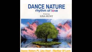 Dance Nature Feat Lisa Hunt  Rhythm Of Love Club Mix [upl. by Atsirc]