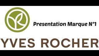 ◘ Présentation Marque N°1 ◘ Yves Rocher [upl. by Erlond]