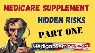 Medicare Supplement Hidden Risks Part 1 [upl. by Olinde]