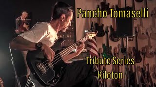 Pancho Tomaselli amp Tribute Series Kiloton [upl. by Frodina]