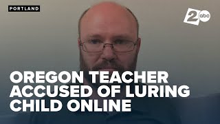 Portland Oregon teacher arrested and accused of soliciting a child for sex [upl. by Collum]