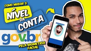 Como MUDAR NÍVEL da CONTA GOVBR para PRATA pela BIOMETRIA FACIAL [upl. by Kiernan]