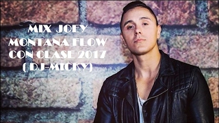 MIX JOEY MONTANA FLOW CON CLASE 2017 [upl. by Camila]