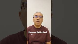 KANSER BELİRTİLERİ [upl. by Niltiak796]