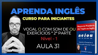 NÃVEL 1  AULA 31  REGRAS de PRONÃšNCIA das VOGAIS em INGLÃŠS [upl. by Spillihp]