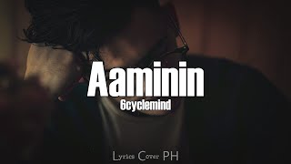 6cyclemind  Aaminin Lyrics [upl. by Gabe458]