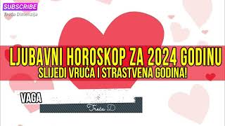 LJUBAVNI HOROSKOP ZA 2024 GODINU  Slijedi vruća i strastvena 2024 godina [upl. by Philina]