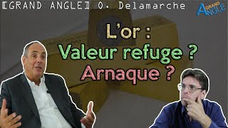 O Delamarche  Lor  Arnaque ou valeur refuge [upl. by Masao]