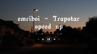 emriboi  Trapstar  speed up [upl. by Hawger]