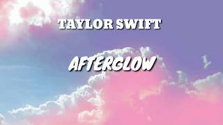 TAYLOR SWIFT  AFTERGLOW LYRICS VIDEO [upl. by Alyakem]