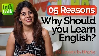 5 Reasons – Why Should You Learn English  Speak English fluently amp Confidently – Free ESL lessons [upl. by Gerstein]