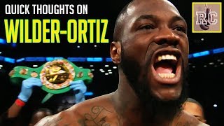 Quick thoughts on Deontay Wilders victory against Luis Ortiz [upl. by Juliann]