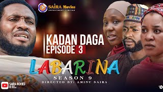 LABARINA SEASON 9 EPISODE 3 KADAN DAGA NA RANAR JUMA’A [upl. by Alleacim]