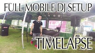 FULL MOBILE DJ SETUP  TIMELAPSE VIDEO BY GOPRO HERO 4 [upl. by Yert]