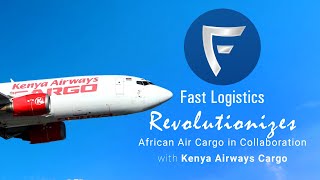 Revolutionize African Cargos  Fast Logistics  Kenya Airways Cargo [upl. by Pacorro]