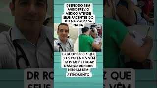 DESPEDIDO SEM AVISO PRÉVIO MÉDICO ATENDE SEUS PACIENTES DO SUS NA CALÇADA NA BAÍA shorts [upl. by Now774]