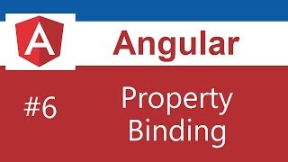 Angular Tutorial  6  Property Binding [upl. by Htebyram447]