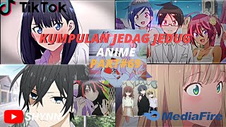 kumpulan JEDAG JEDUG ANIME PART 69✨ TIKTOK [upl. by Bob122]