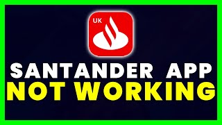 Santander Mobile App Not Working How to Fix Santander Mobile App Not Working [upl. by Stine]