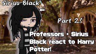 Professors  Sirius Black react to Harry Potter 2 [upl. by Aerbua432]