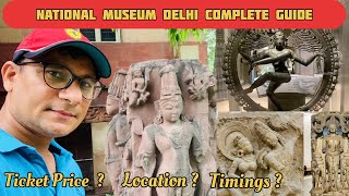 National Museum Delhi complete Guide Tickets Timings amp Highlights  Delhi Largest Museums Tour [upl. by Ollopa324]