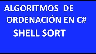 Algoritmos de ordenación en c  Algoritmo ordenación Shell Sort [upl. by Esaj]