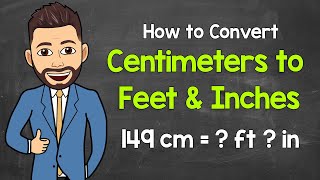 Converting Centimeters to Feet amp Inches  Math with Mr J [upl. by Drus992]