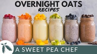 6 Best Overnight Oats Recipes  Easy MakeAhead Recipes  A Sweet Pea Chef [upl. by Clymer806]