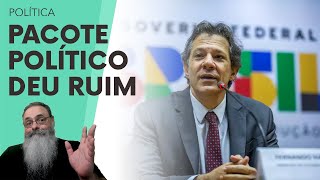 EXCESSO de POLÍTICA e FALTA da parte TÉCNICA gerou PACOTEBOMBA difícil de PASSAR no CONGRESSO [upl. by Odette]