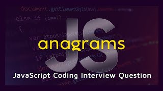 How to check if two strings are anagrams in JavaScript in 4 minutes  JavaScript Interview Anagram [upl. by Aiciruam42]