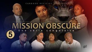 MISSION OBSCURE I EPISODE 5 I SERIE CONGOLAISE I NOUVEAUTE 2023 [upl. by Kinsler592]