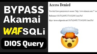 Bypass Akamai WAF SQLi DIOS Query [upl. by Canter380]