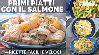 RICETTE CON IL SALMONE 4 PRIMI PIATTI CREMOSI E FACILI [upl. by Nahrut]