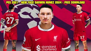 PES 2021  NEW FACE AND HAIR DARWIN NUNEZ 2024 [upl. by Karee]