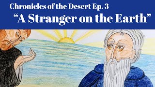 A Stranger on the Earth Chronicles of the Desert [upl. by Squires]