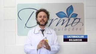 Lactobacillus Bulgaricus  Dermo Manipulações [upl. by Halli708]