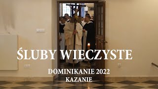 Kazanie na śluby wieczyste  Dominikanie 2022 [upl. by Reube]