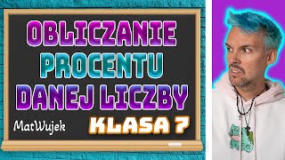 PROCENTY  OBLICZANIE PROCENTU DANEJ LICZBY [upl. by Nywrad557]