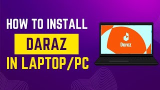 How To Download Daraz App On Computer Or Laptop 2023  Daraz App Download On Computer 2023 [upl. by Telfore]