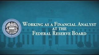 Working as a financial analyst at the Federal Reserve Board [upl. by Caruso]