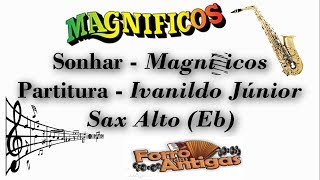 Sonhar  Magníficos  Partitura Sax Alto Eb [upl. by Atilahs270]