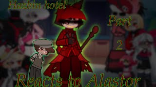 Hazbin hotel reacts to AlastorPART 25Shipsradioapple🍎📻gachaxhazbin [upl. by Ellehcin]